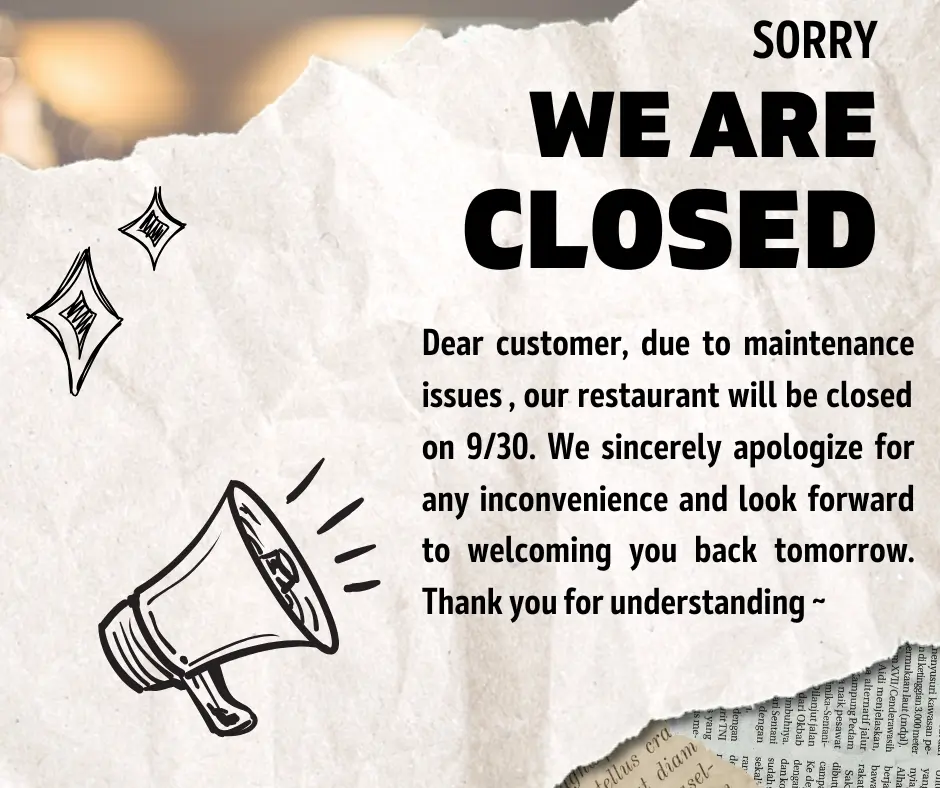 Notice: Restaurant closed on 9/30 for maintenance, reopening tomorrow. Apologies for inconvenience.